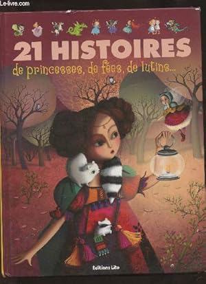 Image du vendeur pour 21 histoire de princesses, de fes, de lutins. mis en vente par Le-Livre