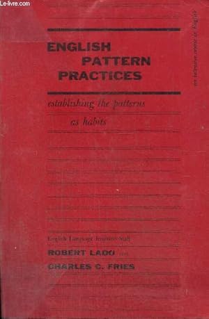 Seller image for English Pattern Practices - Establishing the patterns as habits for sale by Le-Livre