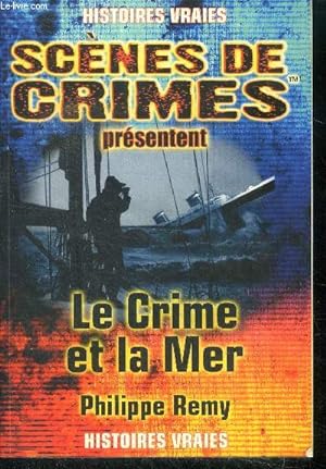 Image du vendeur pour Le crime et la mer, a travers le temps - collection histoires vraies N11 mis en vente par Le-Livre
