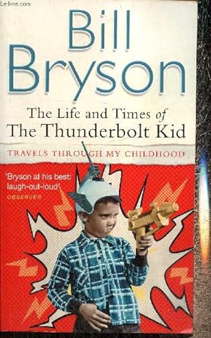 Seller image for The Life and Times of the Thunderbolt Kid for sale by Le-Livre