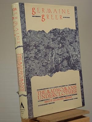 Seller image for The Madwoman's Underclothes: Essays and Occasional writings for sale by Henniker Book Farm and Gifts