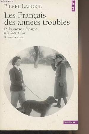 Imagen del vendedor de Les Franais des annes troubles - De la guerre d'Espagne  la Libration - "Points/Histoire" n332 a la venta por Le-Livre