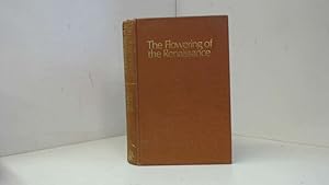 Seller image for THE FLOWERING OF THE RENAISSANCE for sale by Goldstone Rare Books