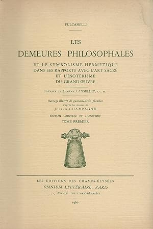 Bild des Verkufers fr Les Demeures philosophales et le symbolisme hermtique dans ses rapports avec l'art sacr et l'sotrisme du grand oeuvre. zum Verkauf von Librairie Les Autodidactes - Aichelbaum