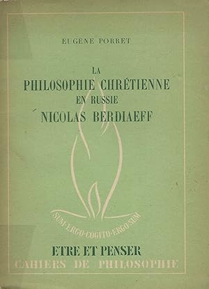 Bild des Verkufers fr La philosophie chrtienne en Russie. Nicolas Berdiaeff. zum Verkauf von Librairie Les Autodidactes - Aichelbaum