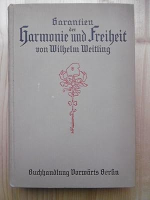 Garantien der Harmonie und Freiheit. (Mit einer biographischen Einleitung und Anmerkungen herausg...