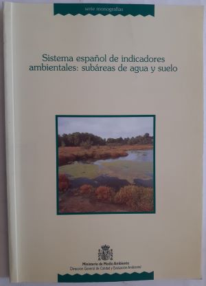 Seller image for Sistema espaol de indicadores ambientales: subreas de agua y suelo for sale by Librera Ofisierra