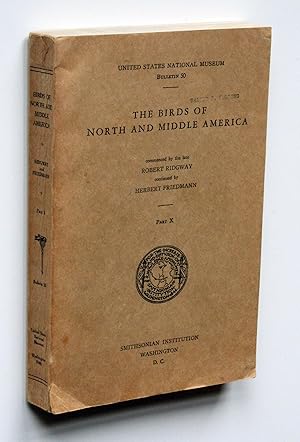 Bild des Verkufers fr The Birds of North and Middle America. A descriptive catalogue. Part X: Families Cracidae, Tetraonidae, Phasianidae, Numididae, Meleagrididae. zum Verkauf von Versandantiquariat Hsl