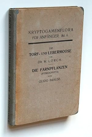 Bild des Verkufers fr Die Torf- und Lebermoose. Die Farnpflanzen (Pteridophyta) [Kryptogamenflora fr Anfnger Band 6] zum Verkauf von Versandantiquariat Hsl