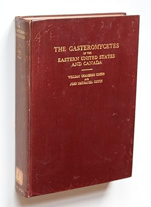 Seller image for The Gasteromycetes of the Eastern United States and Canada. With 123 plates. for sale by Versandantiquariat Hsl