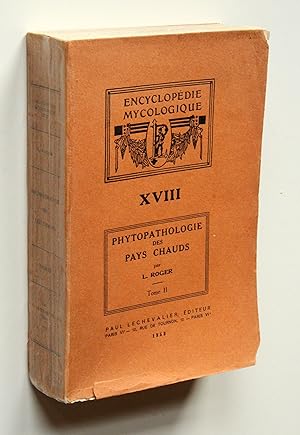 Phytopathologie des Pays Chauds Tome II (Encyclopédie Mycologique XVIII): Étude descriptive des m...