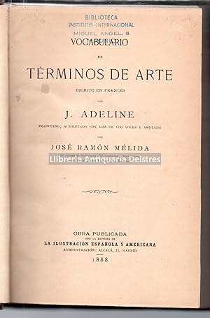 Bild des Verkufers fr Vocabulario de trminos de arte, escrito en francs por [.]. Traducido, aumentado con ms de 600 voces y anotado por Jos Ramn Mlida. [Dedicatoria autgrafa y firma del traductor]. zum Verkauf von Llibreria Antiquria Delstres