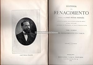 Bild des Verkufers fr Historia del Renacimiento. A vista de las mejores obras histricas de caracter general, estudios particulares y monografias del Renacimiento, de todo la literatura europea. zum Verkauf von Llibreria Antiquria Delstres