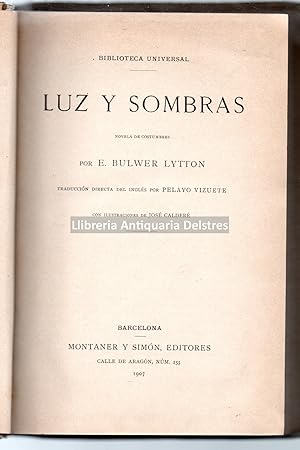 Bild des Verkufers fr Luz y sombras. Novela de costumbres. Traduccin directa del ingls por Pelayo Vizuete. zum Verkauf von Llibreria Antiquria Delstres