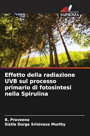 Seller image for Effetto della radiazione UVB sul processo primario di fotosintesi nella Spirulina for sale by moluna