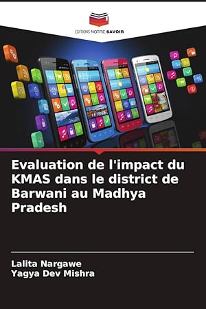 Bild des Verkufers fr Evaluation de l\ impact du KMAS dans le district de Barwani au Madhya Pradesh zum Verkauf von moluna