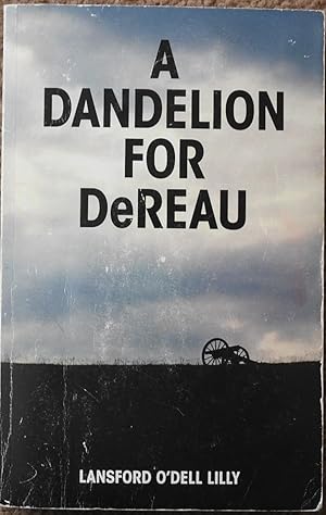 A Dandelion for DeReau