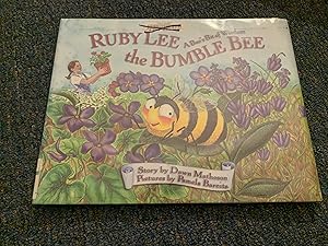 Immagine del venditore per Ruby Lee The Bumble Bee: A Bee's Bit Of Wisdom venduto da Betty Mittendorf /Tiffany Power BKSLINEN