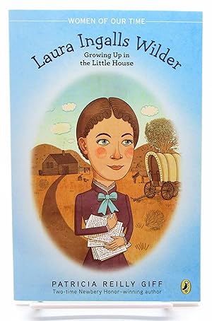 Seller image for Laura Ingalls Wilder: Growing Up in the Little House (Women of Our Time) for sale by Book Nook