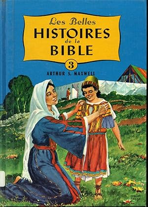 Les Belles histoires de la Bible Volume 3 : Épreuves et triomphes