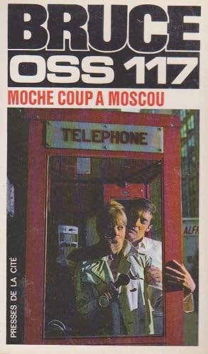 Image du vendeur pour oss 117 : MOCHE COUP A MOSCOU mis en vente par books-livres11.com