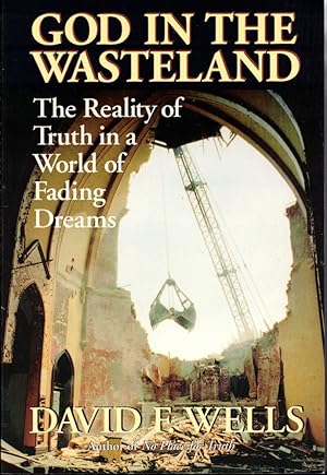 Bild des Verkufers fr God in the Wasteland: The Reality of Truth in a World of Fading Dreams zum Verkauf von Kenneth Mallory Bookseller ABAA