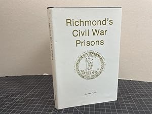 Richmond's Civil War Prisons ( limited edition )