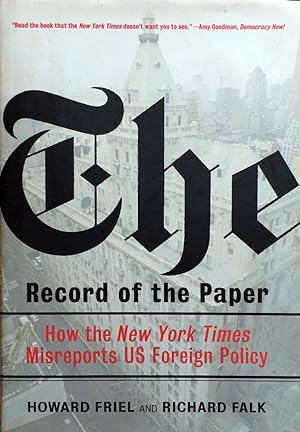 Bild des Verkufers fr The Record of the Paper: How the New York Times Misreports US Foreign Policy zum Verkauf von Kayleighbug Books, IOBA