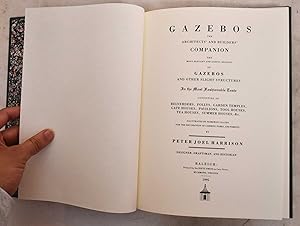 Seller image for Gazebos; The architects' and builders' companion : the most elegant and useful designs of gazebos and other slight structures in the most fashionable taste : consisting of belverders, follys, garden temples, gate houses, pavilions, tool houses, tea houses, summer houses, &c for sale by Mullen Books, ABAA