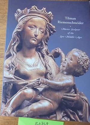 Imagen del vendedor de Tilman Riemenschneider: Master Sculptor Of The Late Middle Ages a la venta por Mullen Books, ABAA