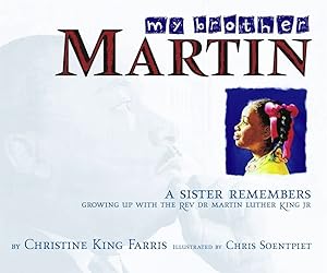 Imagen del vendedor de My Brother Martin: A Sister Remembers Growing Up with the Rev. Dr. Martin Luther King Jr. a la venta por Reliant Bookstore