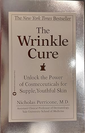 Bild des Verkufers fr The Wrinkle Cure: Unlock the Power of Cosmeceuticals for Supple, Youthful Skin zum Verkauf von Mister-Seekers Bookstore