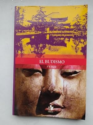 Seller image for EL BUDISMO. - Murti, T. V. TDK572 for sale by TraperaDeKlaus