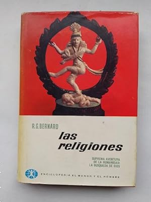 Immagine del venditore per LAS RELIGIONES. R.G. BERNARD. SUPREMA AVENTURA DE LA HUMANIDAD. LA BUSQUEDA DE DIOS. TDK564 venduto da TraperaDeKlaus