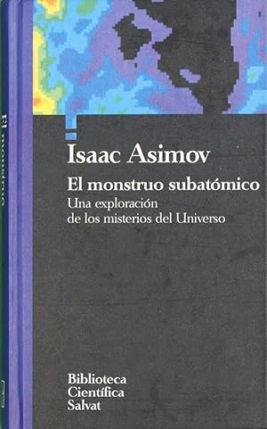 Imagen del vendedor de El monstruo subatómico una exploración de los misterios del universo a la venta por Librería Alonso Quijano