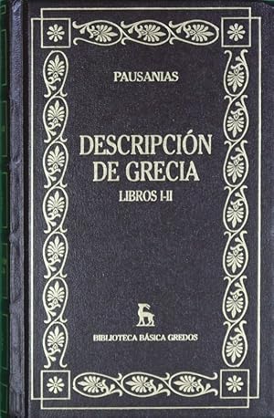 Imagen del vendedor de Descripcin de Grecia. Libros I-II a la venta por Librera Alonso Quijano