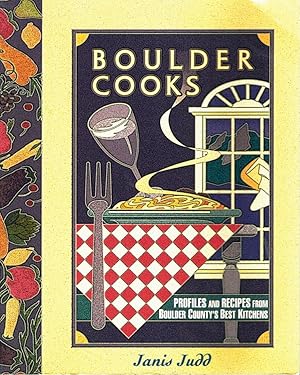 Seller image for BOULDER COOKS Recipes and Profiles from Boulder County's Leading Kitchens for sale by Z-A LLC