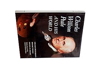 Charles Willson Peale and His World