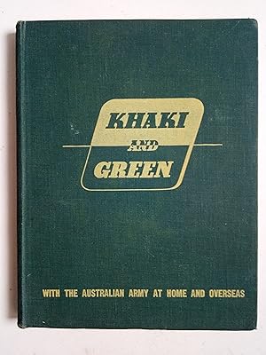 Image du vendeur pour Khaki and Green - With the Australian Army at home and overseas mis en vente par best books