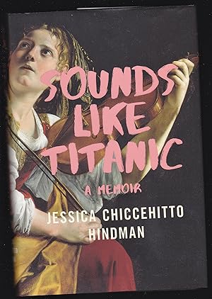 Seller image for Sounds Like Titanic: A Memoir for sale by Riverhorse Books