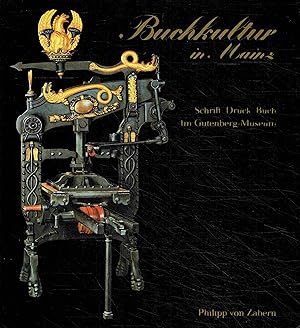 Seller image for Schrift, Druck, Buch im Gutenberg-Museum. Buchkultur aus Mainz. for sale by Antiquariat Bernhardt