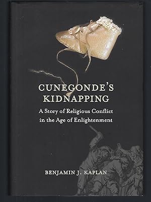 Seller image for Cunegonde's Kidnapping: A Story of Religious Conflict in the Age of Enlightenment for sale by Turn-The-Page Books