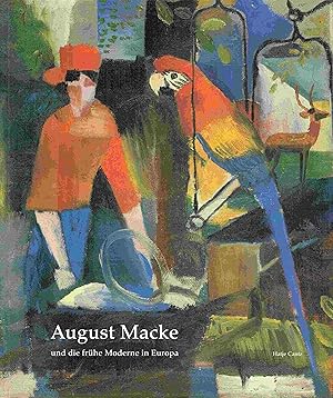 Immagine del venditore per August Macke und die frhe Moderne in Europa. venduto da Antiquariat Bernhardt