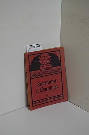 Bild des Verkufers fr Hermann und Dorothea von Johann Wolfgang von Goethe : herausgegeben von Heinrich Wolgast : 15. Band der Sammlung Quellen Bcher zur Freude und zur Frderung zum Verkauf von ralfs-buecherkiste