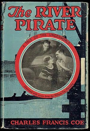 The River Pirate: A Tale of the Underworld (William Fox Production Photoplay)
