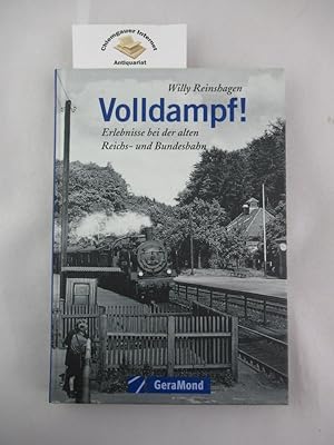 Bild des Verkufers fr Volldampf! : Erlebnisse bei der alten Reichs- und Bundesbahn. zum Verkauf von Chiemgauer Internet Antiquariat GbR