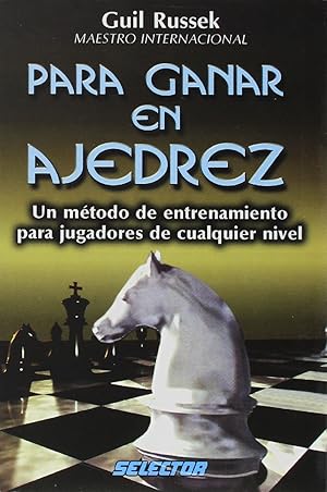 Seller image for Para Ganar En Ajedrez. Un Mtodo De Entrenamiento Para Jugadores De Cualquier Nivel (Spanish Edition) for sale by Von Kickblanc