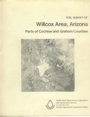 Soil Survey of Willcox Area, Arizona; Parts of Cochise and Graham Counties