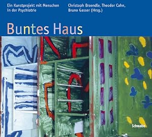 Imagen del vendedor de Buntes Haus. Ein Kunstprojekt mit Menschen in der Psychiatrie. a la venta por Antiquariat Thomas Haker GmbH & Co. KG