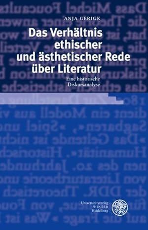 Seller image for Das Verhltnis ethischer und sthetischer Rede ber Literatur. Eine historische Diskursanalyse. [Probleme der Dichtung. Studien zur deutschen Literaturgeschichte]. for sale by Antiquariat Thomas Haker GmbH & Co. KG